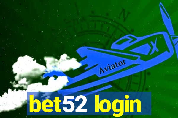 bet52 login